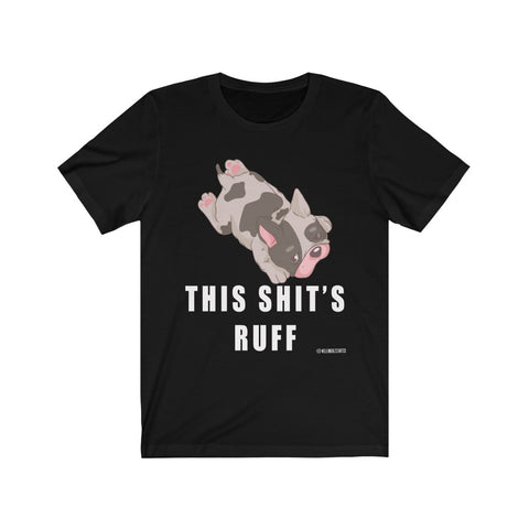 “This Shits Ruff” Unisex Jersey Short Sleeve Tee