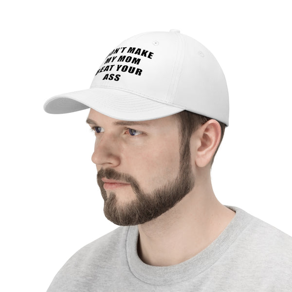 “Don’t Make My Mom” Unisex Twill Hat