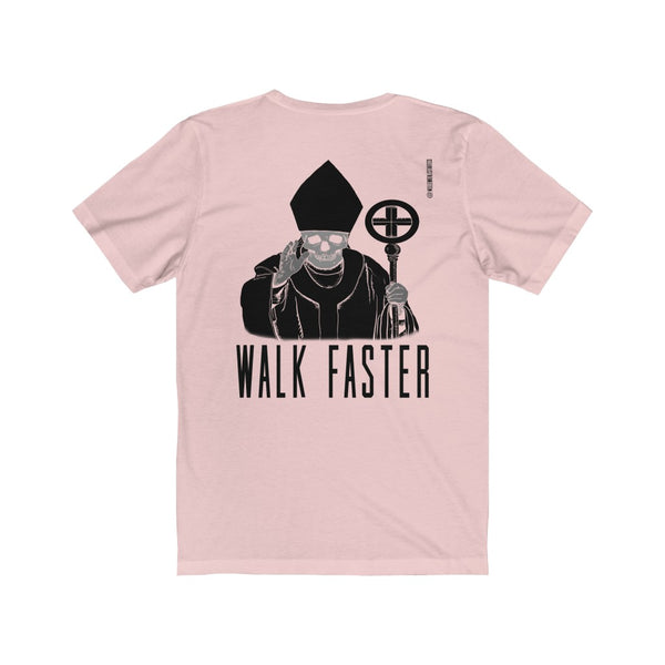 “Walk Faster” Backside Print Unisex Jersey Short Sleeve Tee