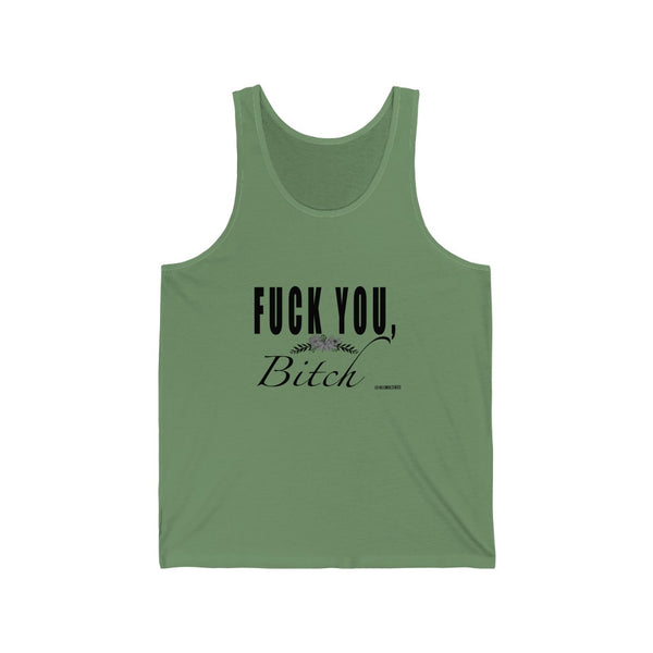 “Fuck You Bitch” Unisex Jersey Tank