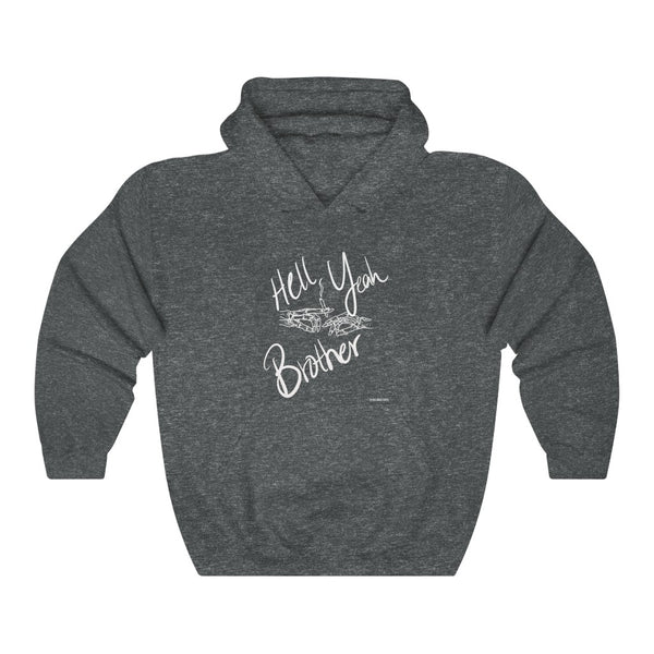 “Hell Yeah Brother” 420 Unisex Heavy Blend™ Hooded Sweatshirt