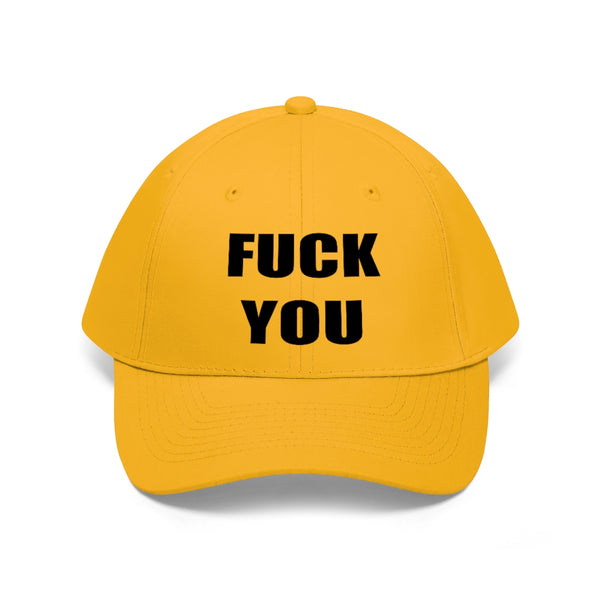 “Fuck You” Unisex Twill Hat