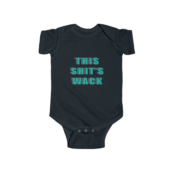 “Shits Wack” Infant Fine Jersey Bodysuit