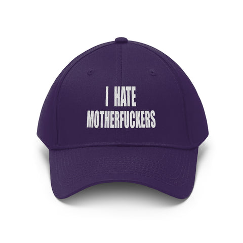 “I Hate Motherfuckers” Unisex Twill Hat