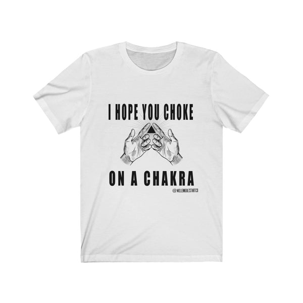 “Choke On A Chakra” Unisex Jersey Short Sleeve Tee