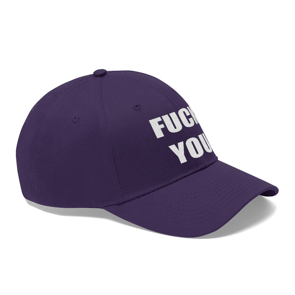 “Fuck You” Unisex Twill Hat