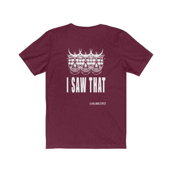 “I Saw That” Unisex Jersey Short Sleeve Tee