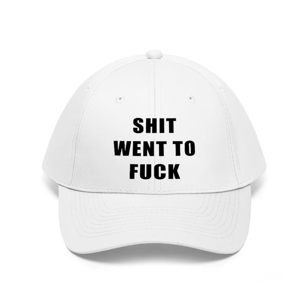 “Shit Went Fuck” Unisex Twill Hat