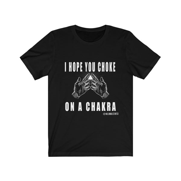 “Choke On A Chakra” Unisex Jersey Short Sleeve Tee