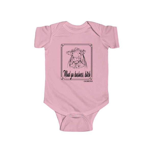 "Mind Ya Business Bitch" Infant Fine Jersey Bodysuit