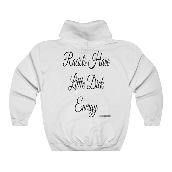 “Racists Have Little Dicks” Unisex Heavy Blend™ Hooded Sweatshirt