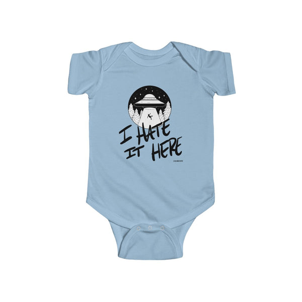 "I Hate It Here" Infant Fine Jersey Bodysuit