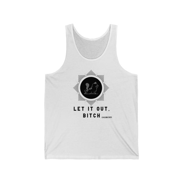 “Let It Out Bitch” Unisex Jersey Tank