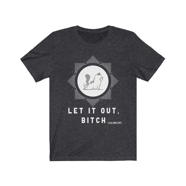 “Let It Out” Unisex Jersey Short Sleeve Tee