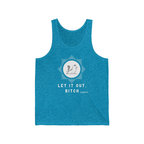 “Let It Out Bitch” Unisex Jersey Tank