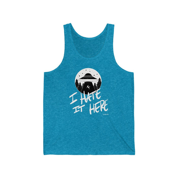 “I Hate It Here” Unisex Jersey Tank