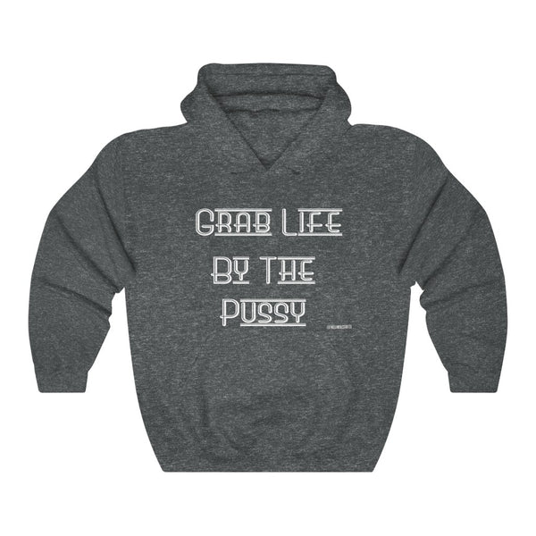 “Grab Life By The Pussy” Unisex Heavy Blend™ Hooded Sweatshirt