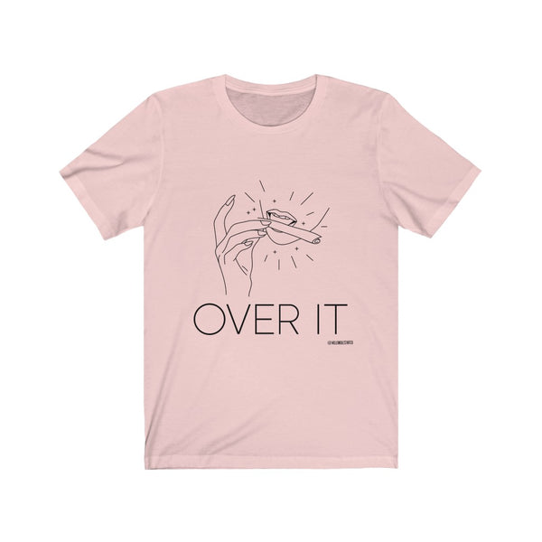 “Over It” 420 Unisex Jersey Short Sleeve Tee