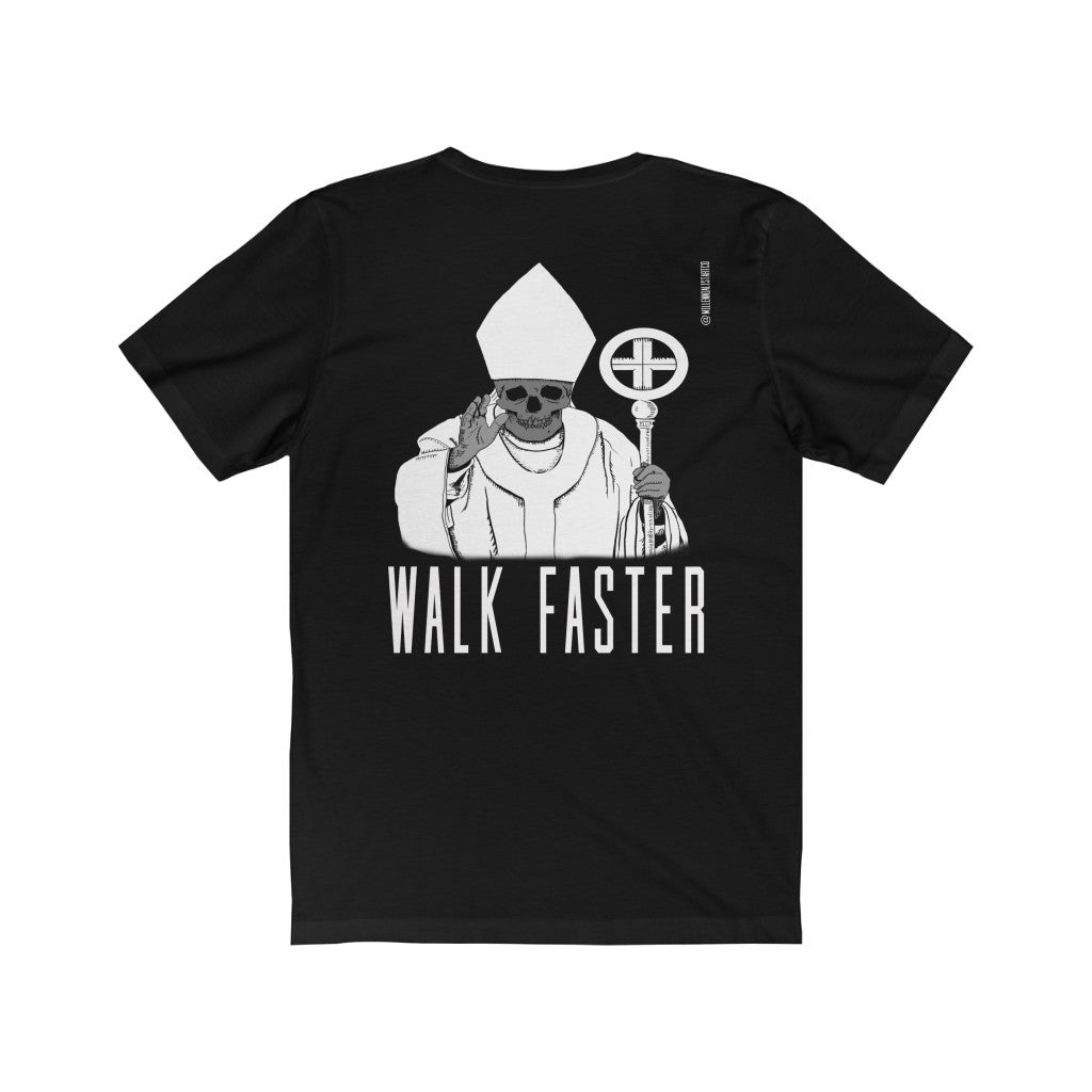 “Walk Faster” Backside Print Unisex Jersey Short Sleeve Tee