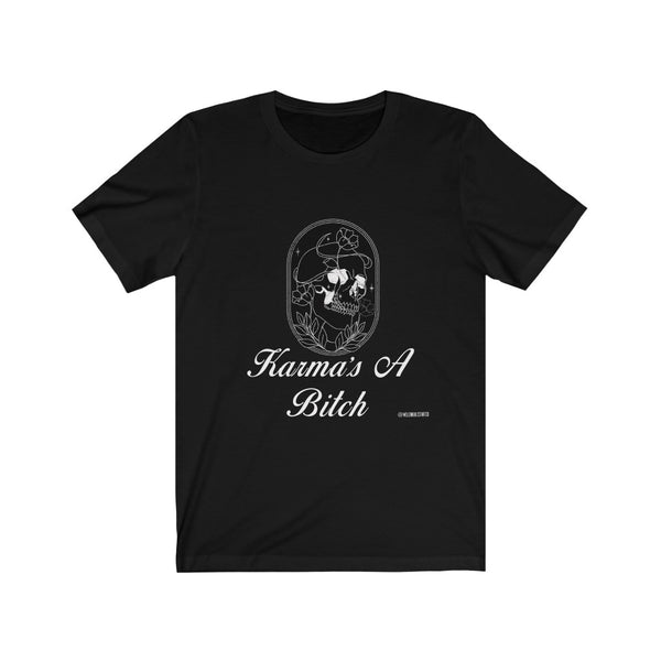 “Karmas A Bitch” 420 Unisex Jersey Short Sleeve Tee