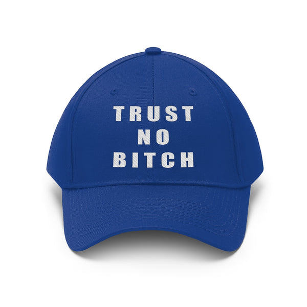 “Trust No Bitch” Unisex Twill Hat