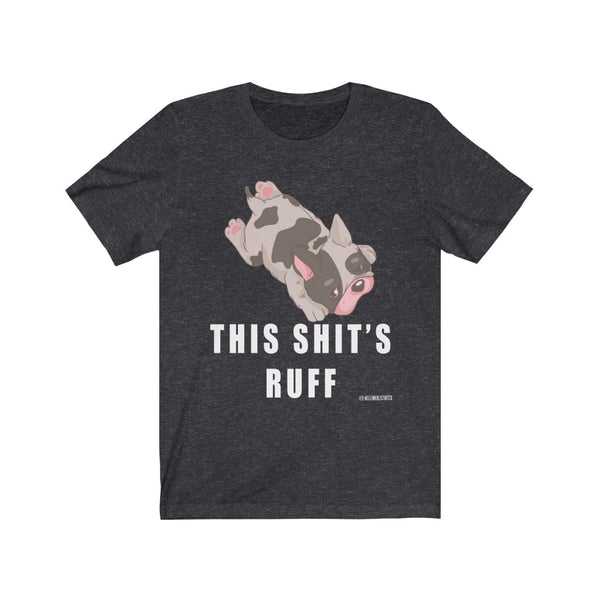 “This Shits Ruff” Unisex Jersey Short Sleeve Tee