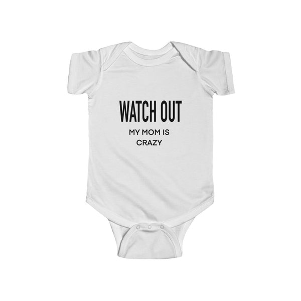 "Watch Out Mom" Infant Fine Jersey Bodysuit