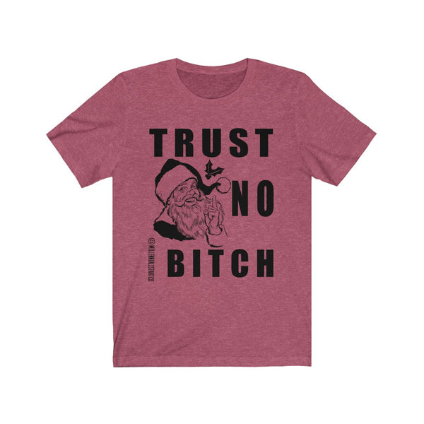 “Trust No Bitch” Unisex Jersey Short Sleeve Tee