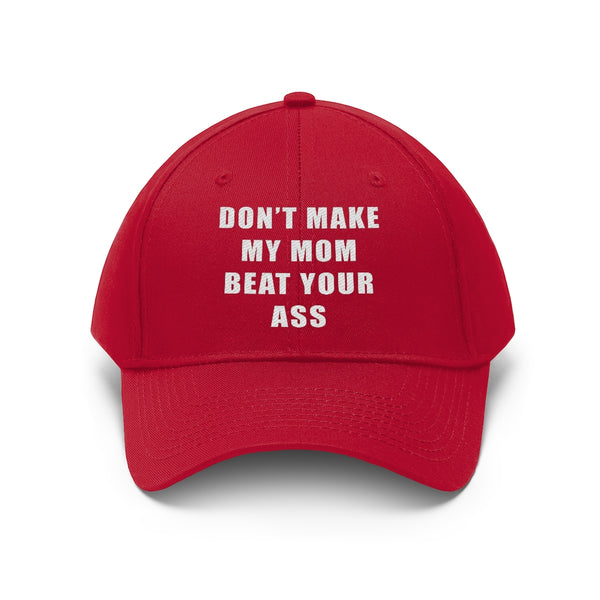 “Don’t Make My Mom” Unisex Twill Hat