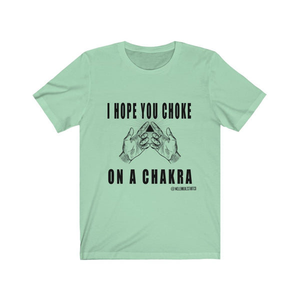 “Choke On A Chakra” Unisex Jersey Short Sleeve Tee