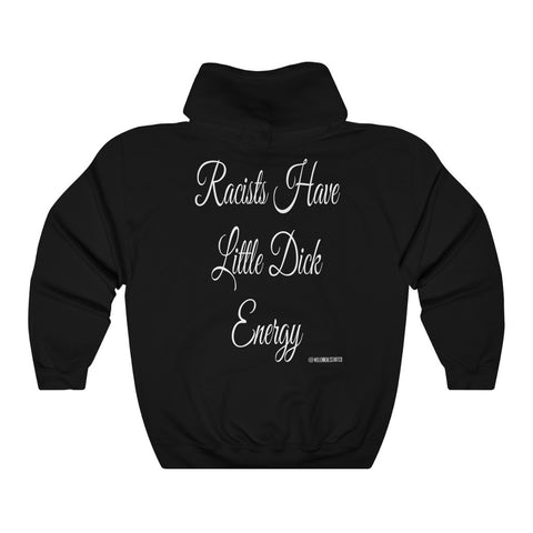 “Racists Have Little Dicks” Unisex Heavy Blend™ Hooded Sweatshirt