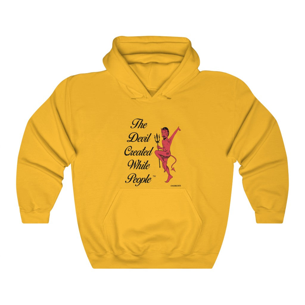 “The Devil Created White People” Unisex Heavy Blend™ Hooded Sweatshirt