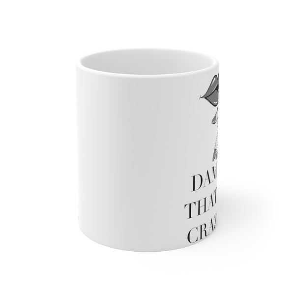 “Damn That’s Crazy” 420 Mug 11oz