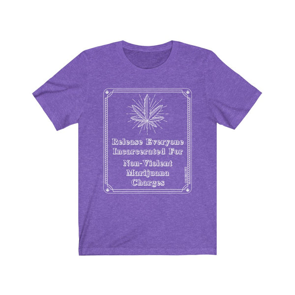 “Release Everyone For Weed” 420 Unisex Jersey Short Sleeve Tee