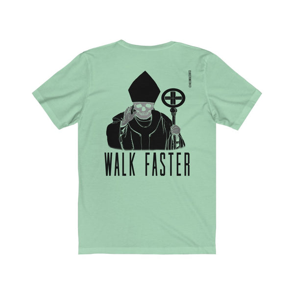 “Walk Faster” Backside Print Unisex Jersey Short Sleeve Tee