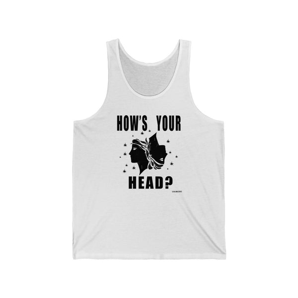 “How’s Your Head?” Unisex Jersey Tank