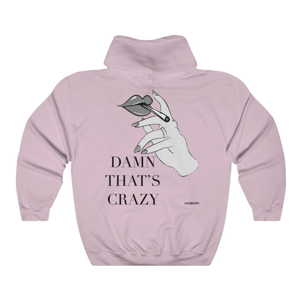 “Damn That’s Crazy” 420 Unisex Heavy Blend™ Hooded Sweatshirt