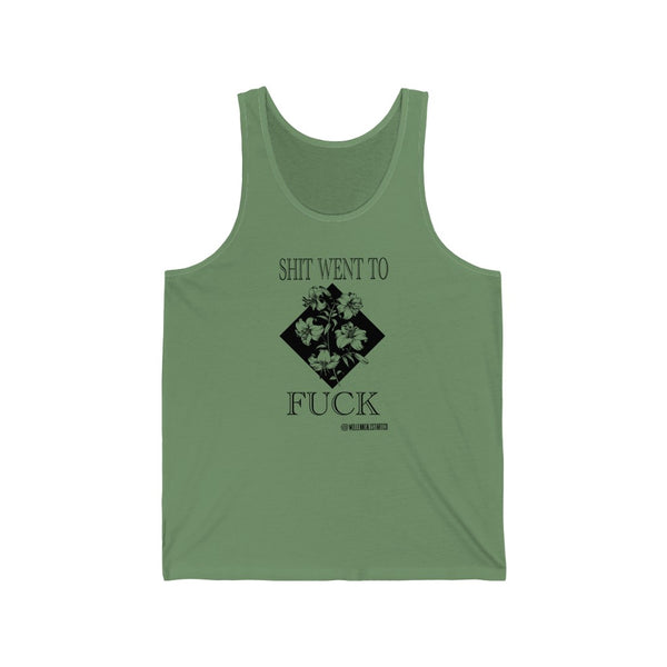 “Shit Went To Fuck” Unisex Jersey Tank