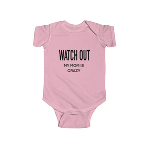 "Watch Out Mom" Infant Fine Jersey Bodysuit