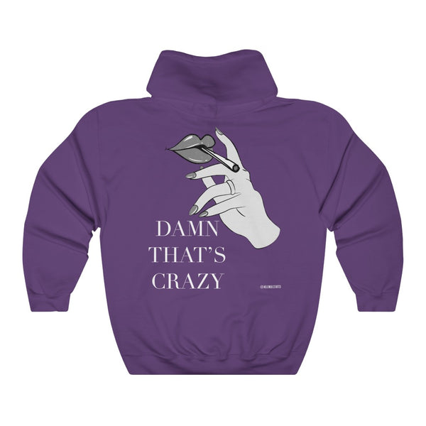 “Damn That’s Crazy” 420 Unisex Heavy Blend™ Hooded Sweatshirt