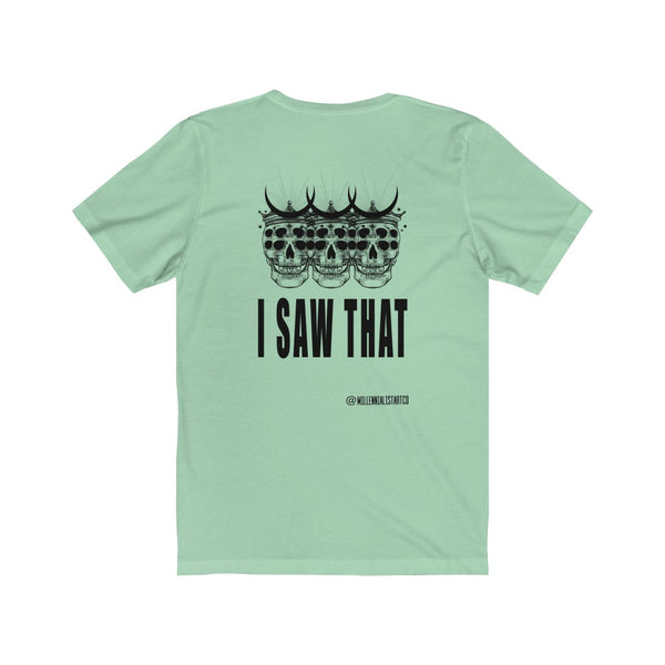 “I Saw That” Unisex Jersey Short Sleeve Tee