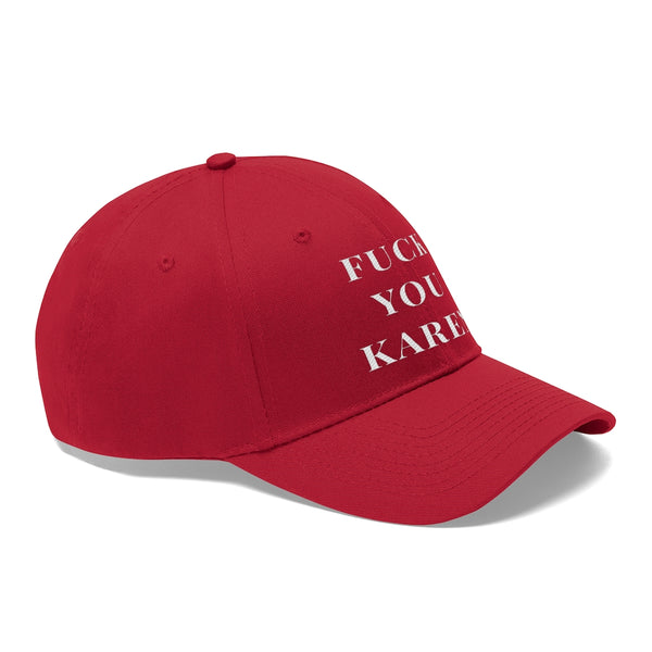 “Fuck You Karen” Unisex Twill Hat