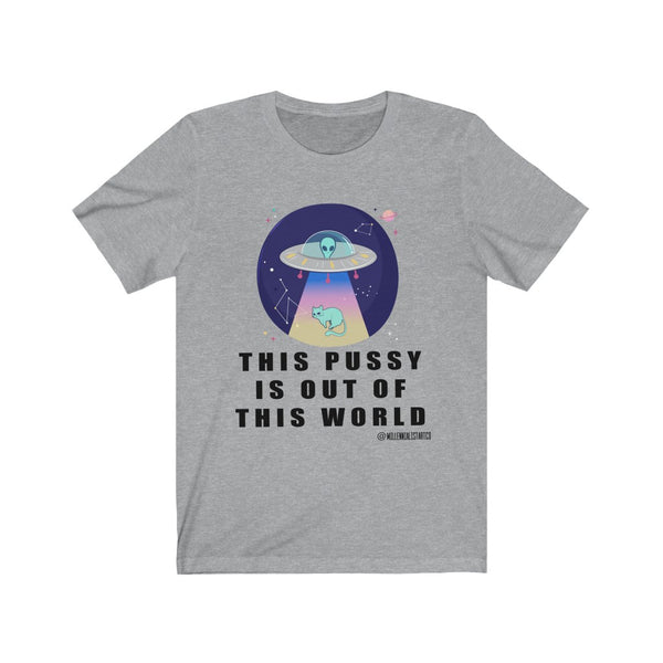 “This Pussy Is Out...” Unisex Jersey Short Sleeve Tee