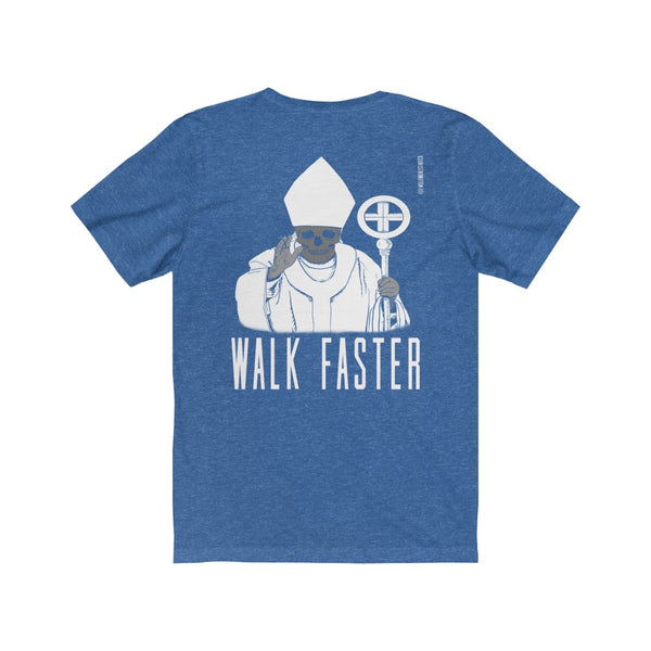 “Walk Faster” Backside Print Unisex Jersey Short Sleeve Tee