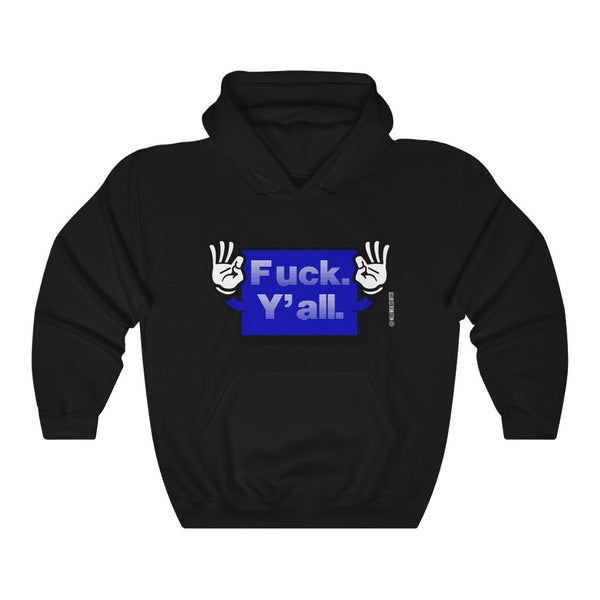 “Fuck Y’all” Unisex Heavy Blend™ Hooded Sweatshirt