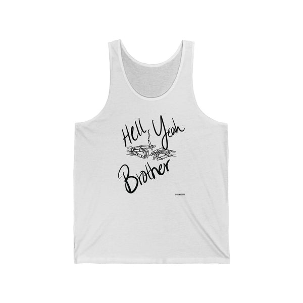 “Hell Yeah Brother” 420 Unisex Jersey Tank