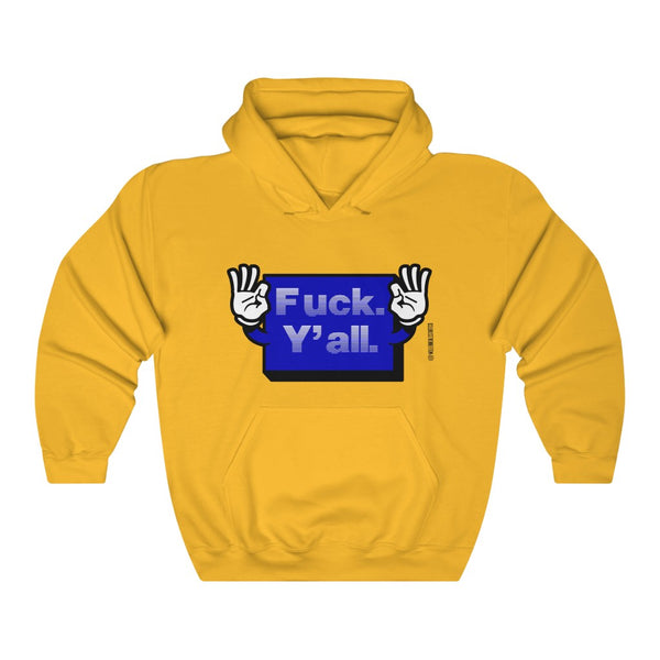 “Fuck Y’all” Unisex Heavy Blend™ Hooded Sweatshirt