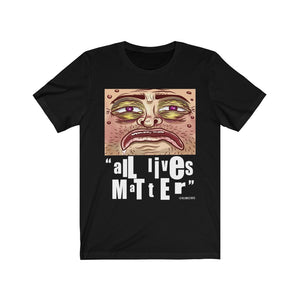 “aLl LiVeS MaTteR” Unisex Jersey Short Sleeve Tee