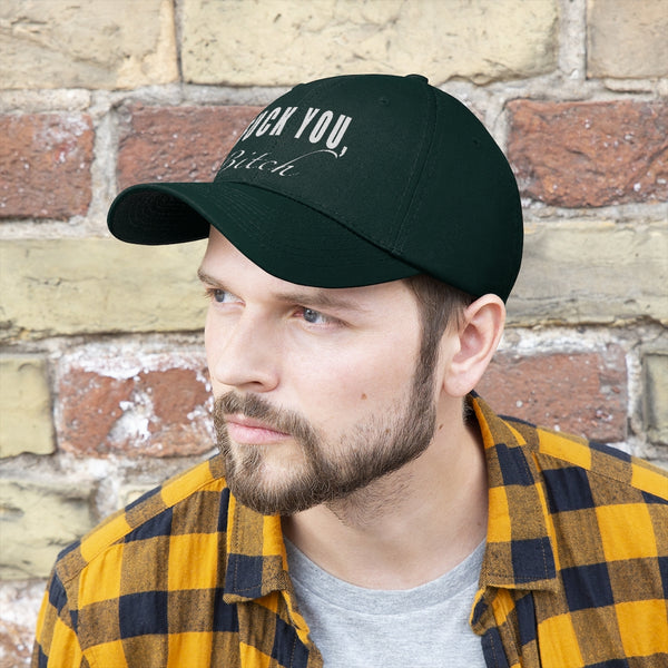 “Fuck You Bitch” Unisex Twill Hat