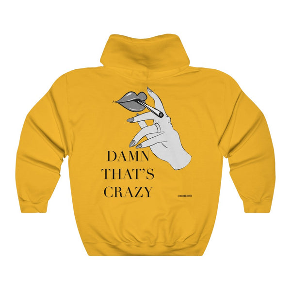 “Damn That’s Crazy” 420 Unisex Heavy Blend™ Hooded Sweatshirt